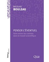 Penser l'�ventuel - Faire entrer les craintes dans le travail scientifique