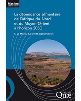 La d�pendance alimentaire de l�Afrique du Nord et du Moyen-Orient � l�horizon 2050 