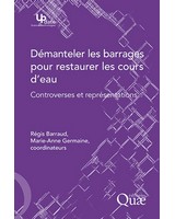 D�manteler les barrages pour restaurer les cours d'eau  - Controverses et repr�sentations