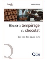 R�ussir le temp�rage du chocolat  - Les cl�s d'un savoir-faire