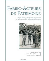 Fabric-Acteurs de Patrimoine  Implication, participation et postures du chercheur dans la patrimonialisation