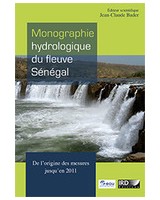Monographie hydrologique du fleuve S�n�gal - De l'origine des mesures jusqu'en 2011
