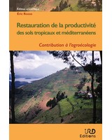 Restauration de la productivit� des sols tropicaux et m�diterran�ens  Restauration de la productivit� des sols tropicaux et m�diterran�ens  Contribution � l'agro�cologie