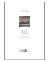 Le lac Victoria - Un �cosyst�me boulevers� par l�Homme