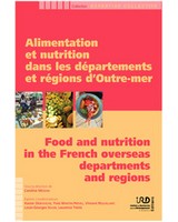 Alimentation et nutrition dans les d�partements et r�gions d�Outre-mer/Food and nutrition in the French overseas departments and regions