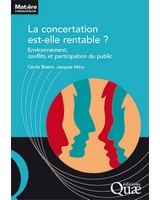  La concertation est-elle rentable ? - Environnement, conflits et participation du public