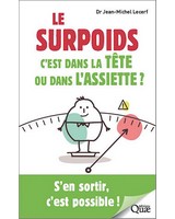  Le surpoids, c'est dans la t�te ou dans l'assiette ? - S'en sortir, c'est possible !