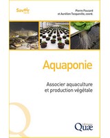  Aquaponie - Associer aquaculture et production v�g�tale