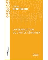 La permaculture ou l'art de r�habiter