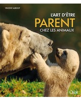 L'art d'�tre parent chez les animaux