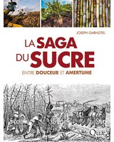 La saga du sucre - Entre douceur et amertume