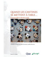 Quand les cantines se mettent � table - Commensalit� et identit� sociale