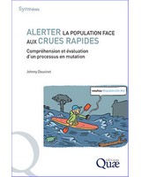 Alerter la population face aux crues rapides - Compr�hension et �valuation d�un processus en mutation