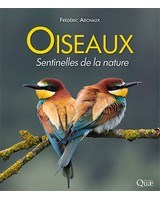  Oiseaux, sentinelles de la nature - Fr�d�ric Archaux - �ditions Quae Oiseaux, sentinelles de la nature