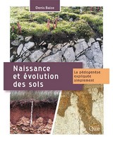 Naissance et �volution des sols  La p�dogen�se expliqu�e simplement