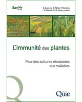 L�immunit� des plantes - Pour des cultures r�sistantes aux maladies 