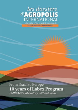 10 years of Labex Program - les dossiers d'Agropolis International, n� 15 - octobre 2012 - 48 pages
